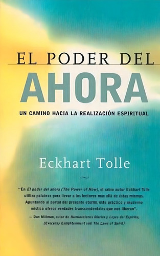 El Poder Del Ahora Un Camino Hacia La Realizacion Espiritua, De Tolle, Eckhart. Editorial New World Library, Tapa Blanda En Español, 2001