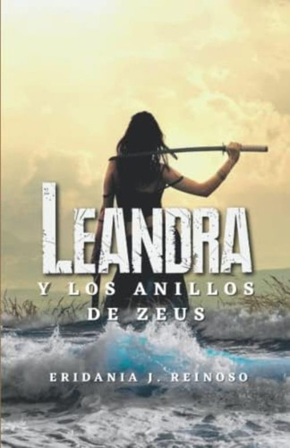 Leandra Y Los Anillos De Zeus (spanish Edition), De Reinoso, Eridania J.. Editorial Oem, Tapa Blanda En Español
