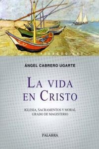 Vida En Cristo,la - Cabrero Ugarte, Angel