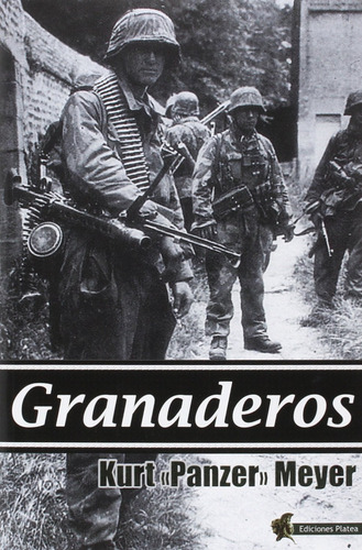 Libro Granaderos De Meyer, Kurt Panzer Platea Ediciones