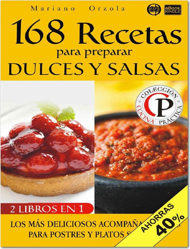 168 Recetas Para Preparar Dulces Y Salsas - Mariano Orzola