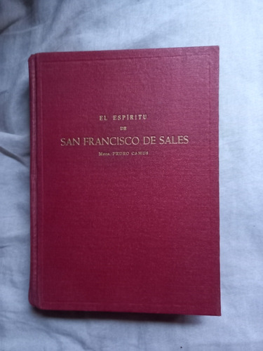 El Espíritu De San Francisco De Sales Pedro Camus Difusión 