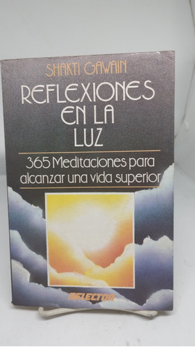 Reflexiones En La Luz. Shakti Gawain.selector (1170)