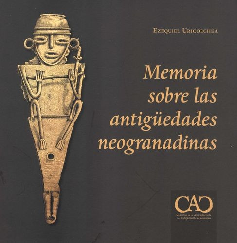 Libro Memoria Sobre Las Antigüedades Neogranadinas