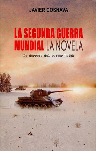 Pasta Dura - La Segunda Guerra Mundial - Javier Cosnava