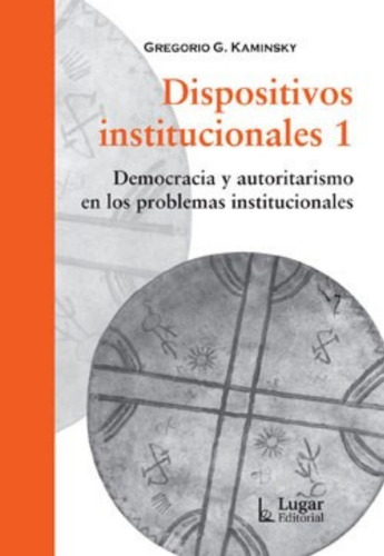 Dispositivos Institucionales 1. Kaminsky. Ciencias Sociales