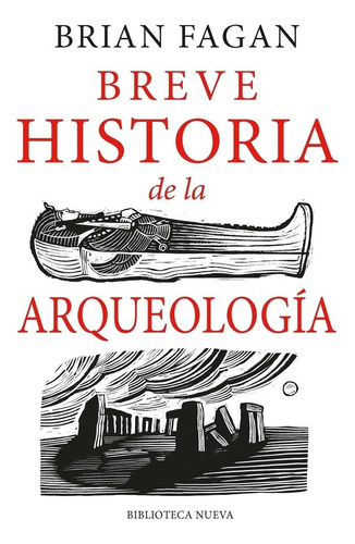 Breve Historia De La Arqueolog (bib) - Brian Fagan