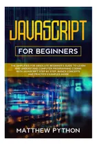 Comprar Libro: Javascript Para Principiantes: Lo Simplificado Para A
