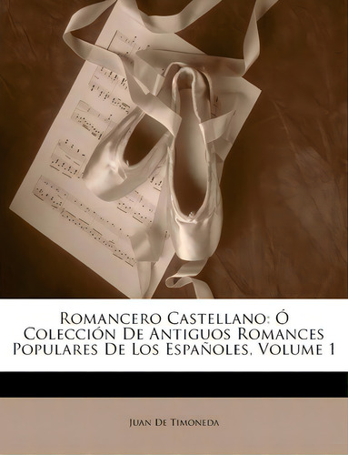 Romancero Castellano, De Juan De Timoneda. Editorial Nabu Press, Tapa Blanda En Español