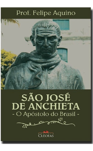 Livro São José De Anchieta O Apóstolo Do Brasil