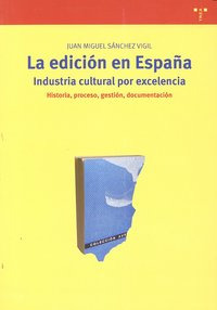 La Edición En España: Industria Cultural Por Excelencia