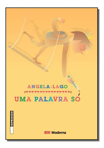 Libro Uma Palavra So De Angela-lago Moderna