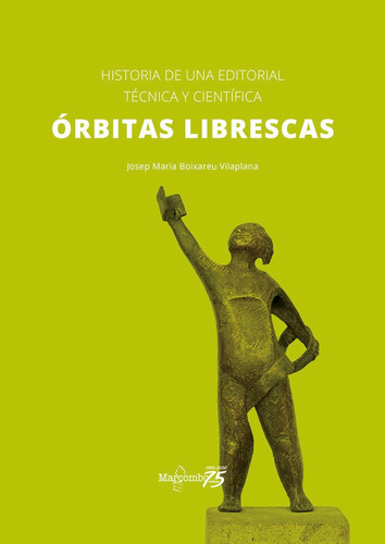 Orbitas Librescas, De Boixareu Vilaplana, Josep Maria. Editorial Marcombo, Tapa Dura En Español