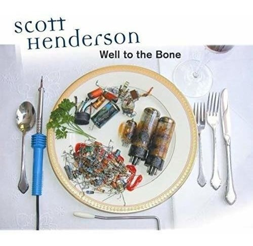 Henderson Scott Well To The Bone Europe Import  Cd