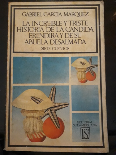 La Increible Historia De La Candida Eréndira = G. G. Marquez