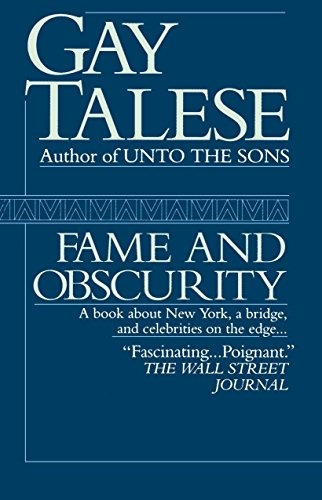 Fame And Obscurity A Book About New York, A Bridge, And Cele