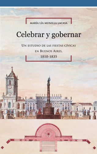 Imagen 1 de 2 de Celebrar Y Gobernar. Un Estudio De Las Fiestas Cívicas...