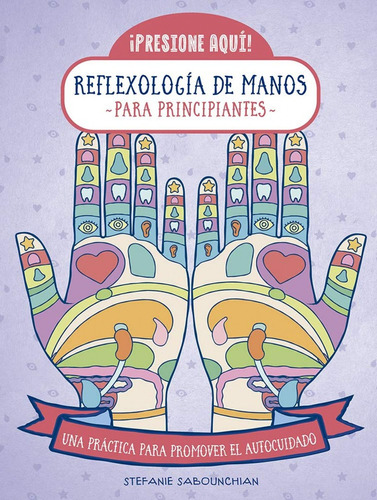 Libro Reflexologia De Manos P/principiantes (ent. Inmediata)