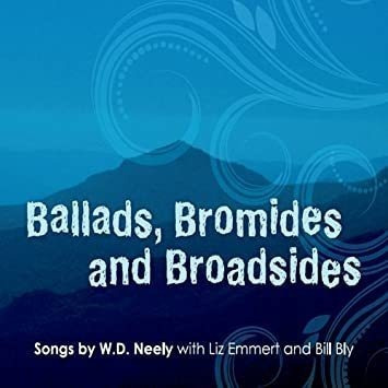 Neely W.d. Ballads Bromides & Broadsides Usa Import Cd