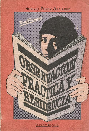 Libro Observacion : Practica Y Residencia De Sergio Perez Al