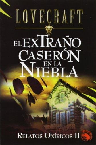El Extraño Caserón En La Niebla - H.p. Lovecraft 