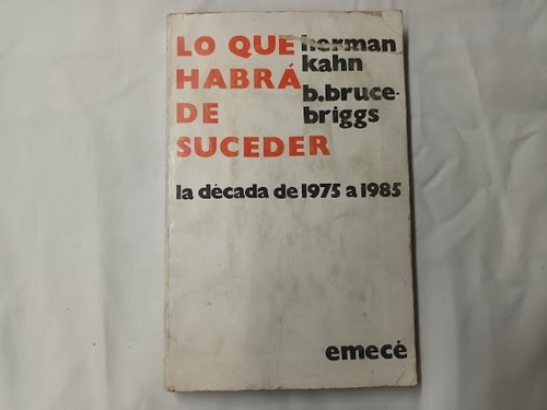 Lo Que Habrá De Suceder. La Década De 1975 1985 Guerra Fria