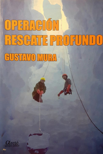 Operacion Rescate Profundo, De Gustavo Mura. Editorial Autuori Fabian, Tapa Blanda En Español