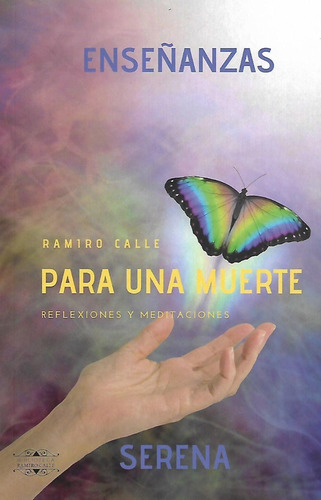 Libro Enseñanzas Para Una Muerte Serena Ramiro Calle