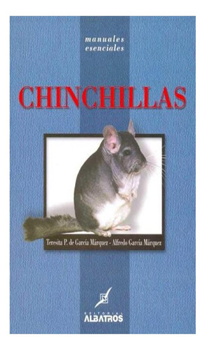 Chinchillas -manuales (manuales Esenciales) - Alfredo Garci