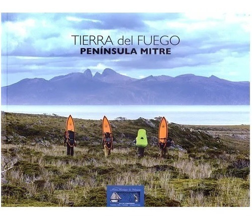 Tierra Del Fuego. Península Mitre. Gurruchaga