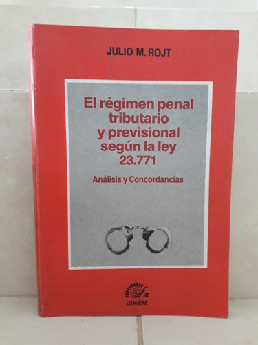 Derecho. Régimen Penal Tributario Y Previsional. Julio Rojt