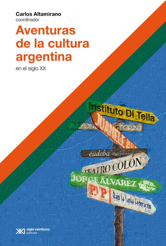 Aventuras De La Cultura Argentina - Altamirano Carlos