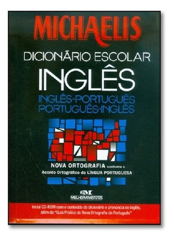 Michaelis Dicionário Escolar Inglês Michaelis, De André Guilherme Polito. Editora Melhoramentos Em Inglês