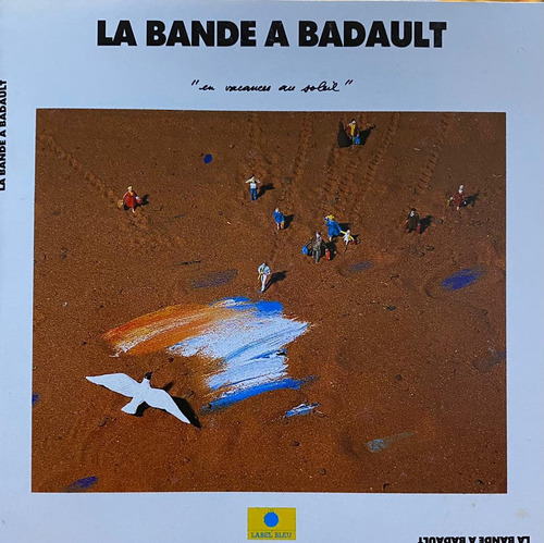 Cd - La Bande A Badault / En Vacances Au Soleil. Album 