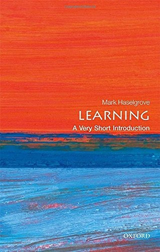 Book : Learning: A Very Short Introduction (very Short In...