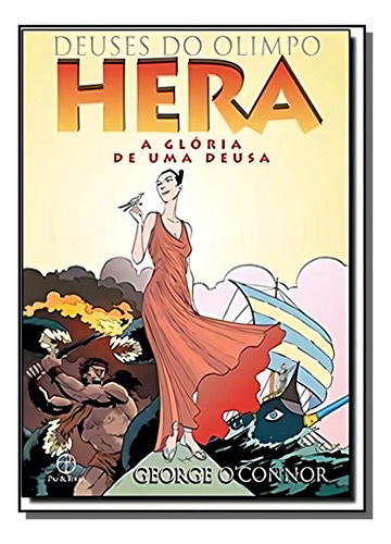 Hera: A Glória De Uma Deusa, De George O Connor. Editora Paz E Terra - Graal - Grupo Record, Capa Mole Em Português, 2021