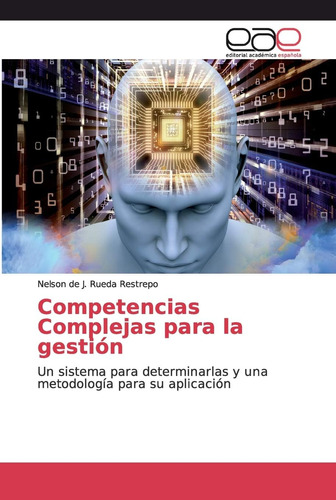 Libro: Competencias Complejas Para La Gestión: Un Sistema Y