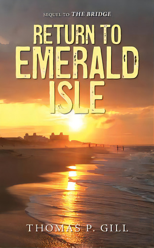 Return To Emerald Isle, De Gill, Thomas P.. Editorial Createspace, Tapa Blanda En Inglés