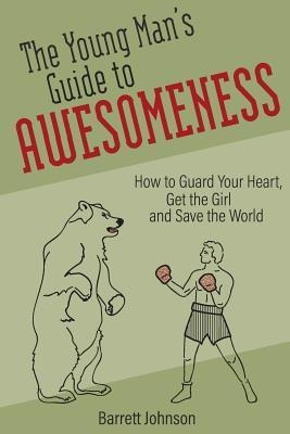 Libro The Young Man's Guide To Awesomeness : How To Guard...