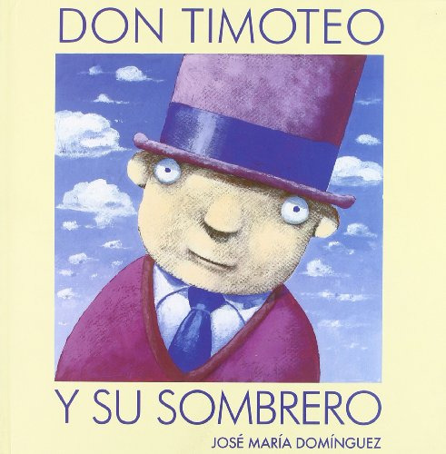 Libro Don Timoteo Y Su Sombrero De Dominguez Jose Maria Toro