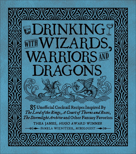 Drinking With Wizards Warriors & Dragons, De James Thea. Editorial Media Lab En Inglés, 2023