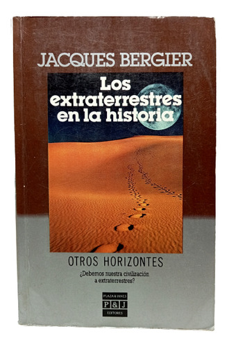 Los Extraterrestres En La Historia - Jacques Bergier - 1985