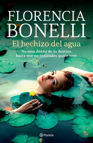 Libro El Hechizos Del Agua - Florencia Bonelli