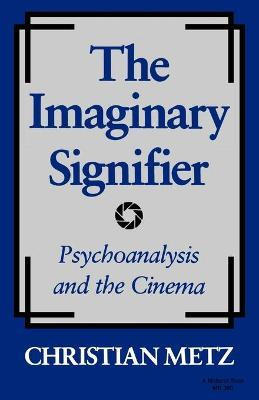 Libro The Imaginary Signifier: Psychoanalysis And The Cin...