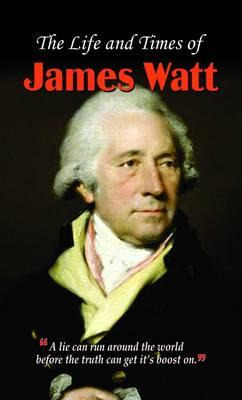 Libro The Life And Times Of James Watt - Nandini Saraf