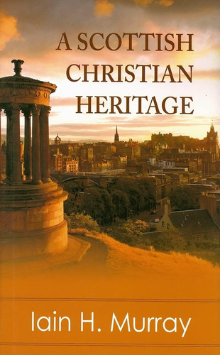Libro: A Scottish Christian Heritage