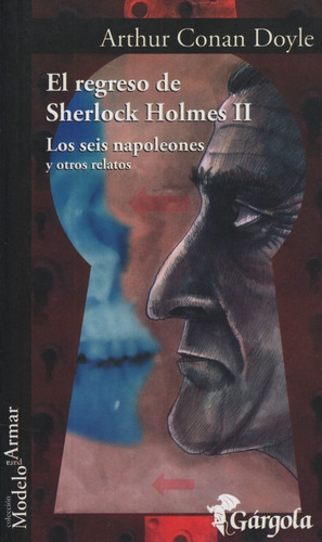 El Regreso De Sherlock Holmes Ii Los Seis Napoleones