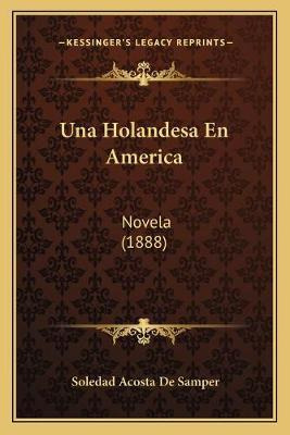 Libro Una Holandesa En America - Soledad Acosta De Samper