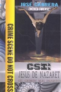 Csi Jesus De Nazaret El Crimen Mas Injusto - Cabrera,jose