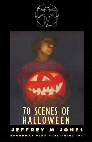 70 Scenes Of Halloween, De Jones, Jeffrey M.. Editorial Broadway Play Pub Inc (ny), Tapa Blanda En Inglés